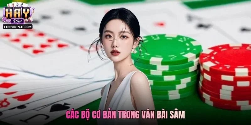 Các bộ cơ bản trong ván bài sâm