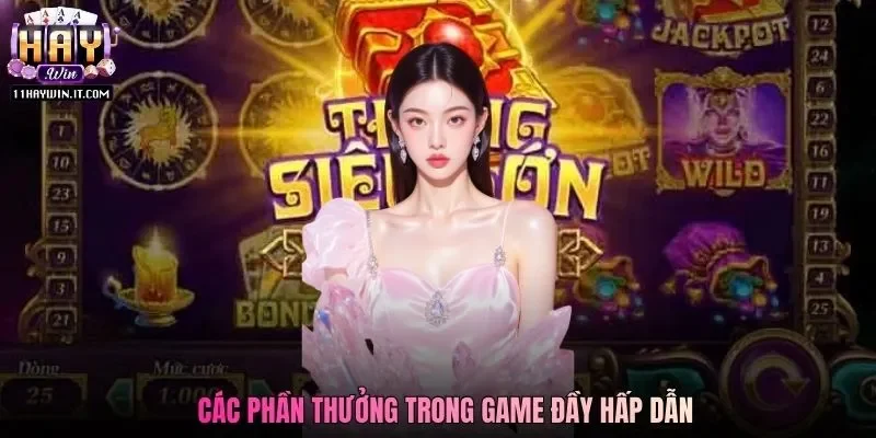 Các phần thưởng trong game đầy hấp dẫn