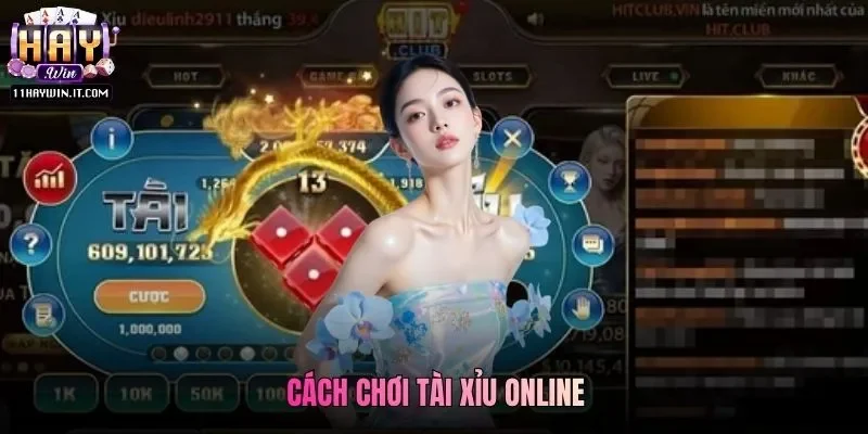 Cách Chơi Tài Xỉu Online Chuẩn Xác Trên Nền Tảng Haywin