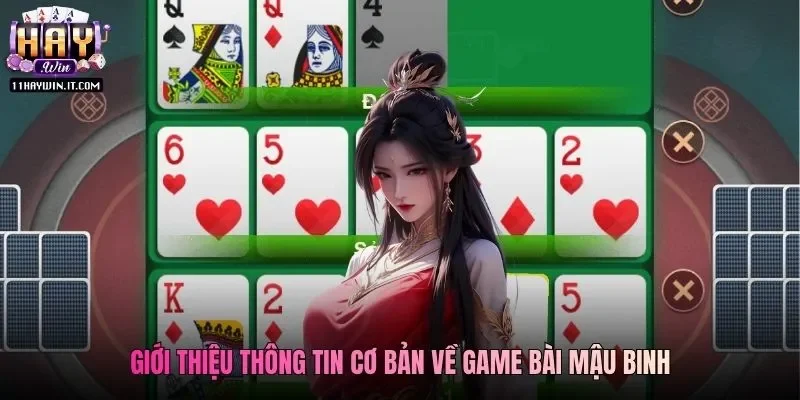Giới thiệu thông tin cơ bản về game bài Mậu Binh