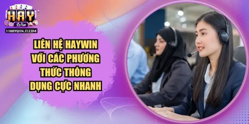 Tổng quan về hệ thống liên hệ tại Haywin