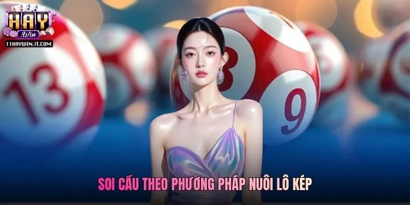 Soi cầu theo phương pháp nuôi lô kép